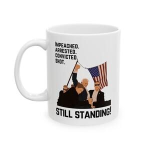 Trump Still Standing - Ceramic Mug (White, 11oz)